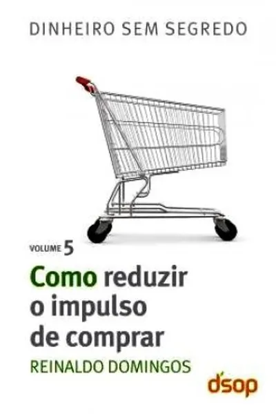 Cover of Como reduzir o impulso de comprar