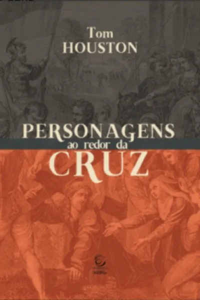 Cover of Personagens ao Redor da Cruz