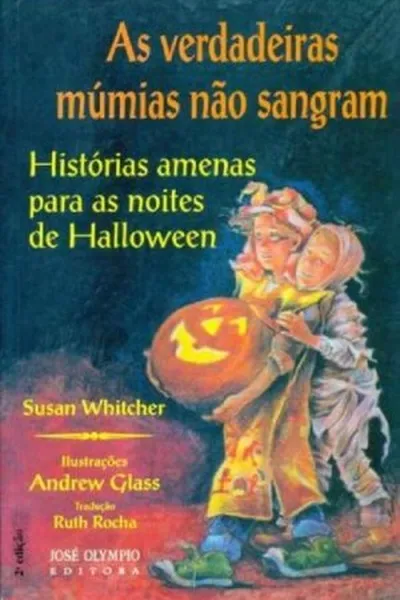 Cover of As Verdadeiras Múmias Não Sangram