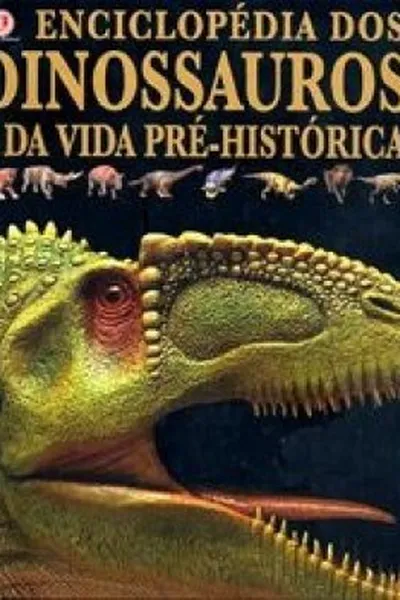 Cover of Enciclopédia dos Dinossauros e da Vida Pré-histórica