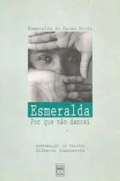 Cover of Esmeralda Por que não dancei?