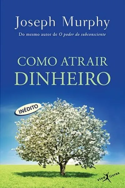 Cover of Como atrair dinheiro