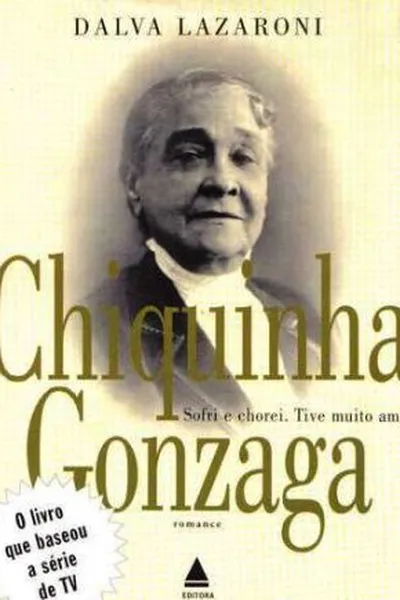 Cover of Chiquinha Gonzaga: Sofri e Chorei: Tive muito amor