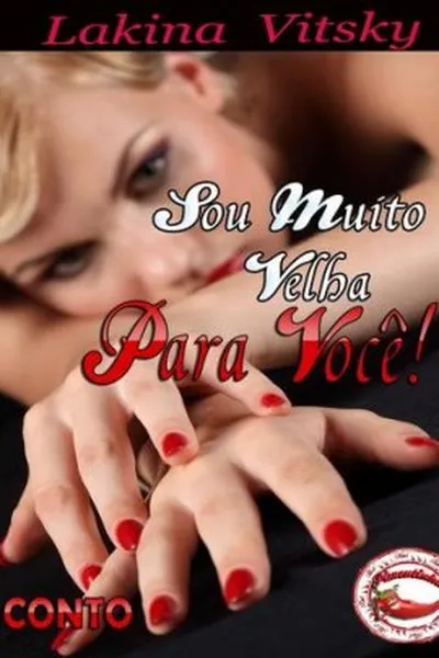 Cover of Sou muito velha para você!