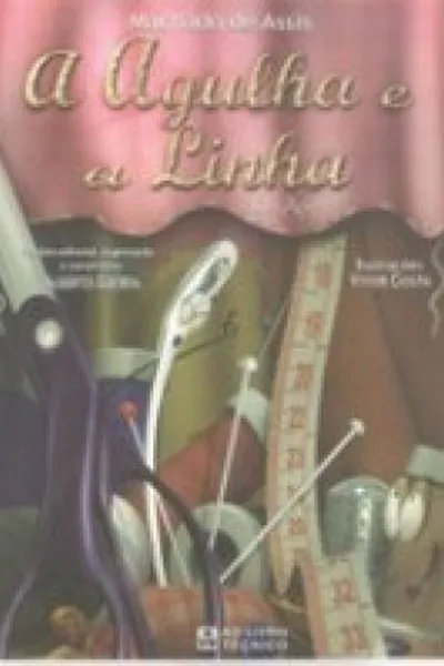Cover of A Agulha e a Linha