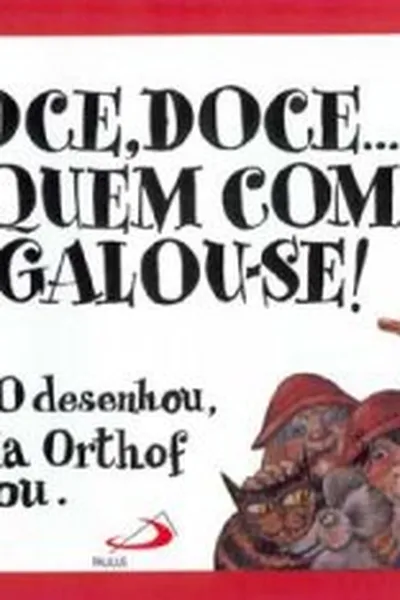 Cover of Doce, Doce... e Quem Comeu Regalou-se!