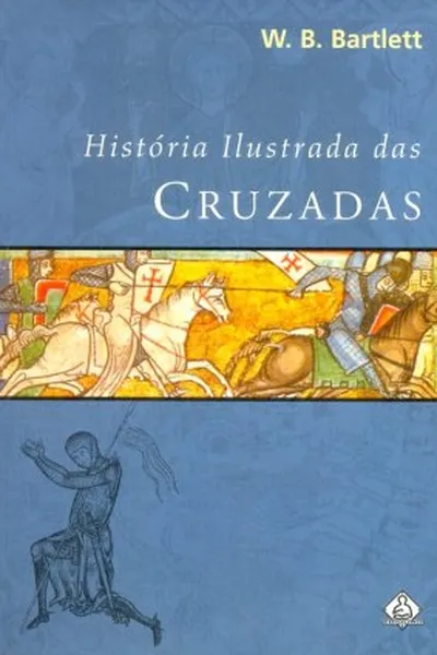 Cover of História Ilustrada das Cruzadas
