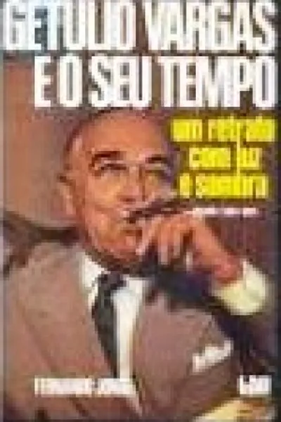 Cover of Getúlio Vargas e o seu Tempo Vol. 1 (1883-1900)