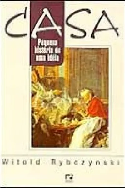 Cover of Casa: Pequena História de Uma Idéia
