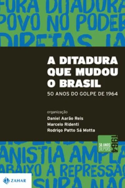 Cover of A ditadura que mudou o Brasil