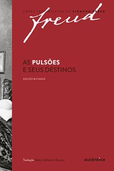 Cover of As Pulsões e seus Destinos