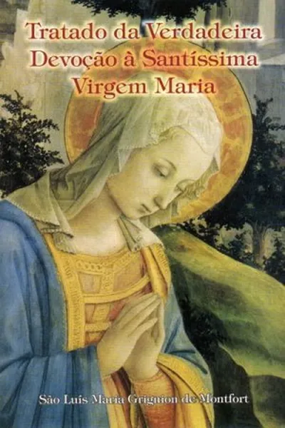 Cover of Tratado da Verdadeira Devoção à Santíssima Virgem Maria