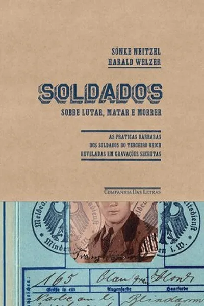 Cover of Soldados: Sobre Lutar, Matar e Morrer