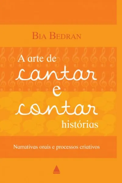 Cover of A arte de cantar e contar histórias