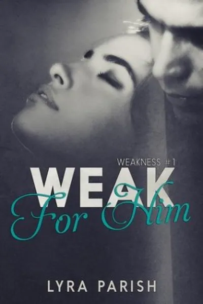 Cover of Weak for Him