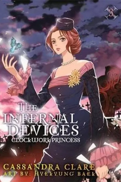 Cover of The Infernal Devices: Clockwork Princess