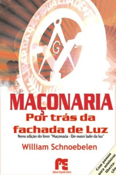 Cover of Maçonaria - Por trás da fachada de luz