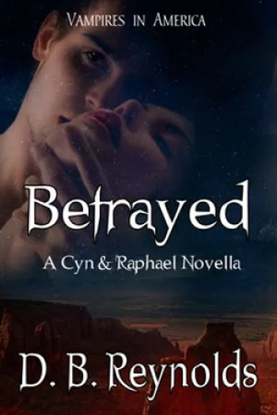 Cover of Betrayed: A Cyn & Raphael Novella