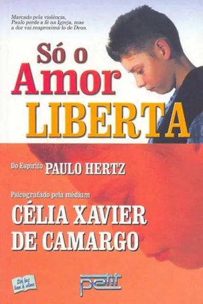 Cover of Só o Amor Liberta