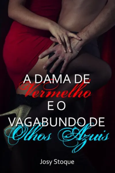 Cover of A Dama de Vermelho e o Vagabundo de Olhos Azuis