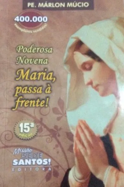 Cover of Poderosa Novena Maria passa à frente!