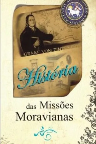 Cover of História da Missões Moravianas