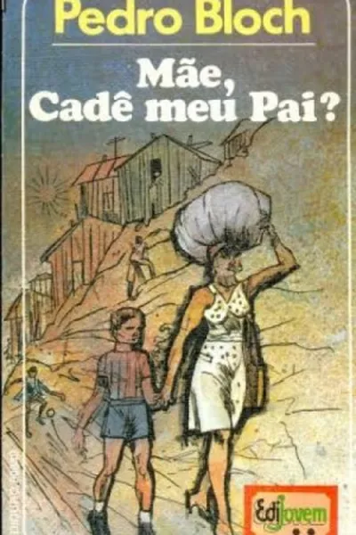 Cover of Mãe, cadê meu pai?