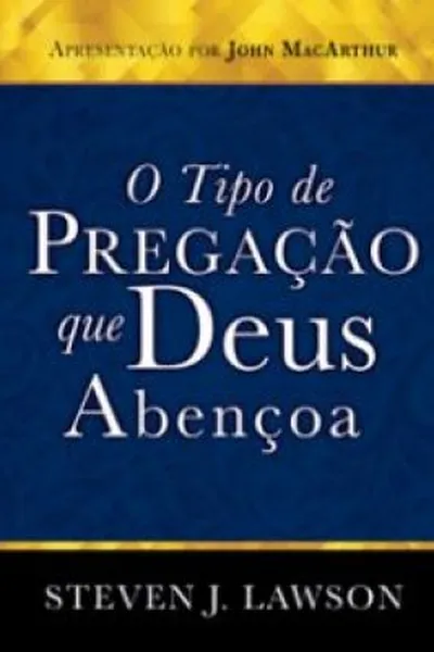 Cover of O Tipo de Pregação que Deus Abençoa
