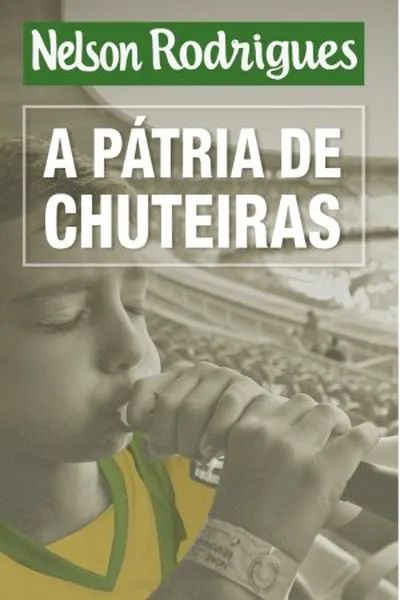 Cover of A Pátria de chuteiras