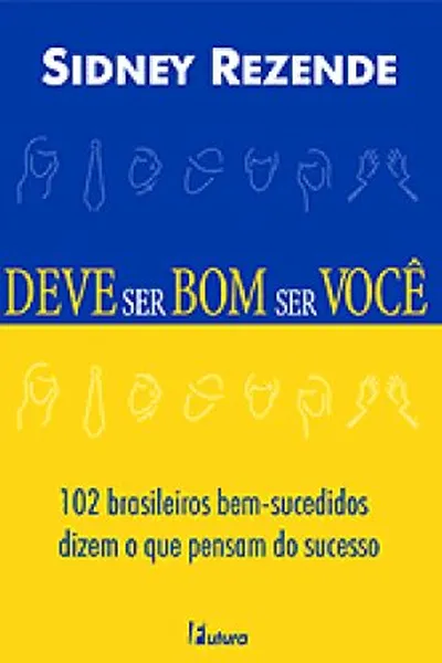 Cover of Deve ser bom ser você