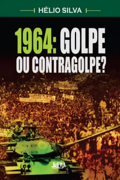 Cover of 1964: Golpe ou Contragolpe