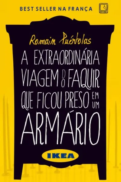 Cover of A extraordinária viagem do faquir que ficou preso em um armário Ikea
