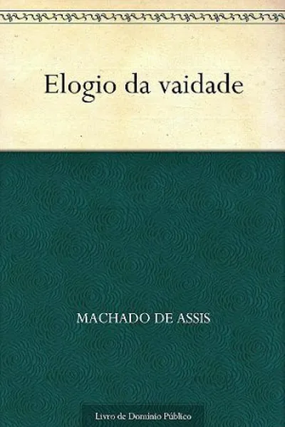 Cover of Elogio da Vaidade