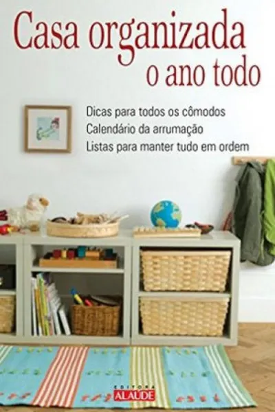 Cover of Casa organizada o ano todo