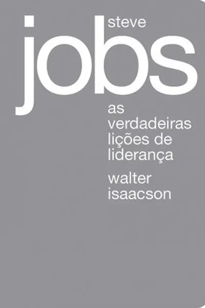 Cover of Steve Jobs: As Verdadeiras Lições de Liderança