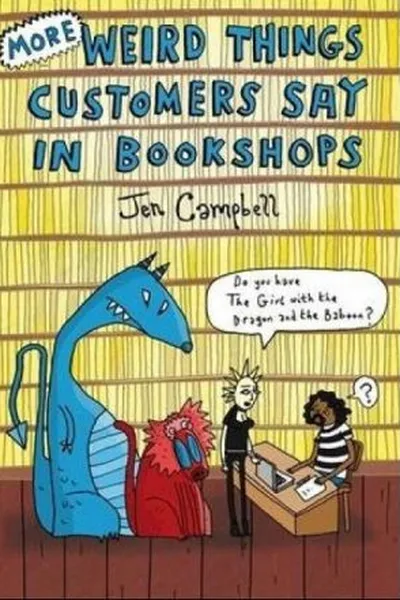Cover of More Weird Things Customers Say in Bookshops
