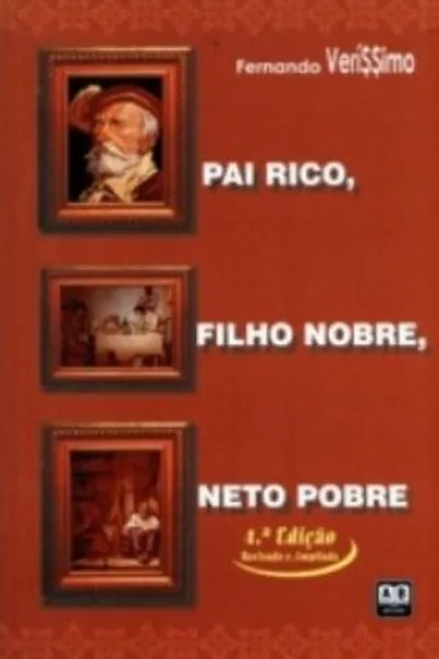Cover of Pai Rico, Filho Nobre, Neto Pobre