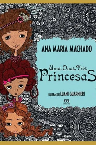 Cover of Uma, duas, três princesas