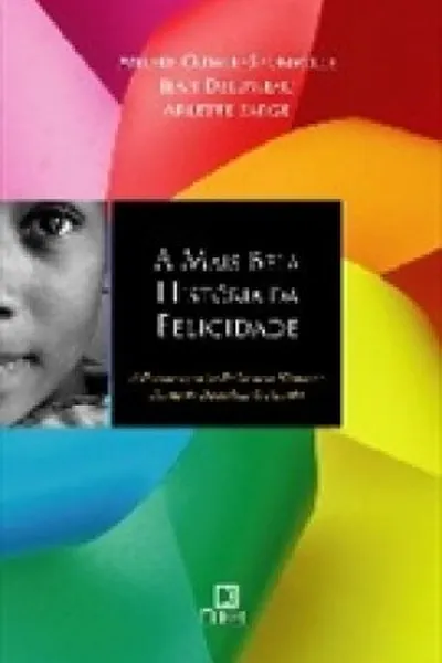 Cover of A Mais Bela História da Felicidade