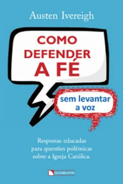 Cover of Como defender a fé sem levantar a voz