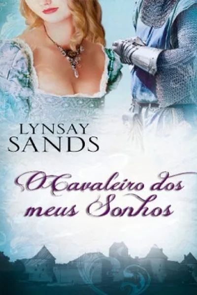 Cover of O Cavaleiro Dos Meus Sonhos