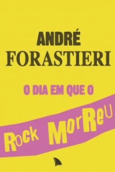 Cover of O Dia Em Que o Rock Morreu