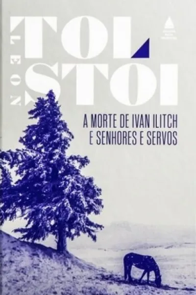 Cover of A Morte de Ivan Ilitch e Senhores e Servos