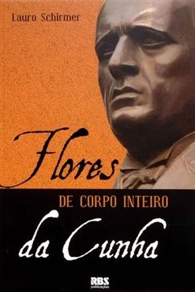 Cover of Flores Da Cunha de Corpo Inteiro