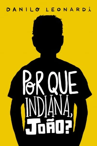 Cover of Por que Indiana, João?