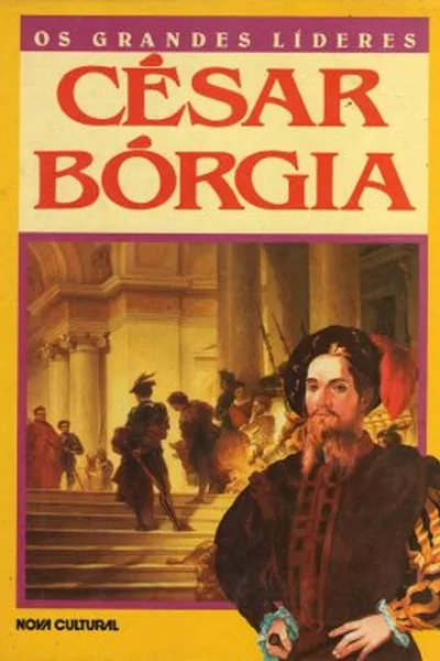 Cover of Os grandes líderes: César Bórgia