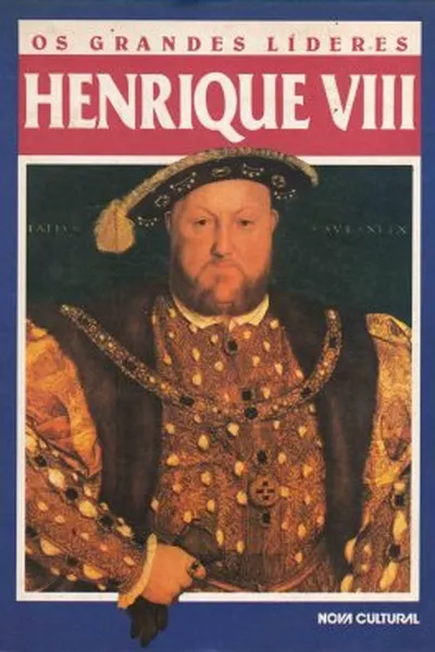Cover of Os grandes líderes: Henrique VIII
