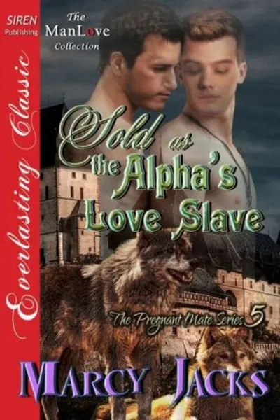 Cover of Sold as the Alpha's Love Slave