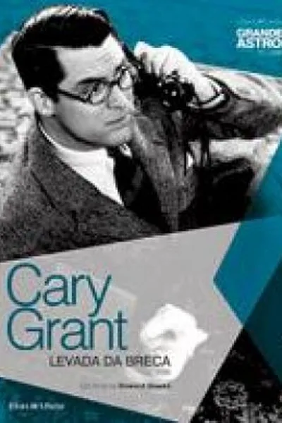 Cover of Cary Grant: Levada da breca