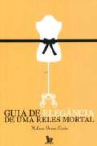 Cover of Guia de elegância de uma reles mortal